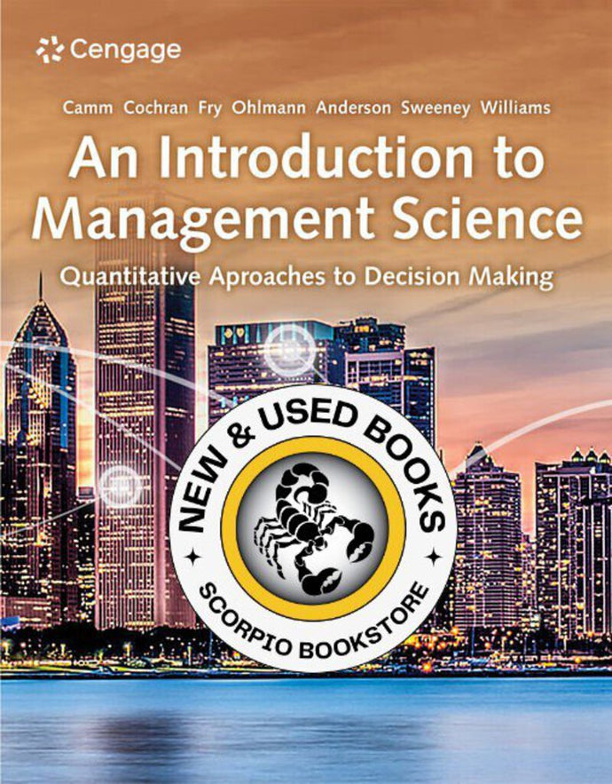 *PRE-ORDER, APPROX 4-6 BUSINESS DAYS* An Introduction to Management Science 16th Edition by Jeffrey D. Camm 9780357715468