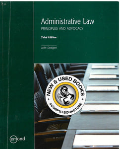 Administrative Law Principles and Advocacy 3rd edition by John Swaigen 9781552396674 (USED:VERYGOOD; very minor marking) *AVAILABLE FOR NEXT DAY PICK UP* *c24