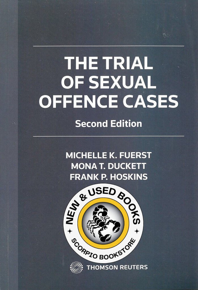 *PRE-ORDER, APPROX 4-6 BUSINESS DAYS* The Trial of Sexual Offence Cases 2nd edition by Michelle Fuerst 9780779886302