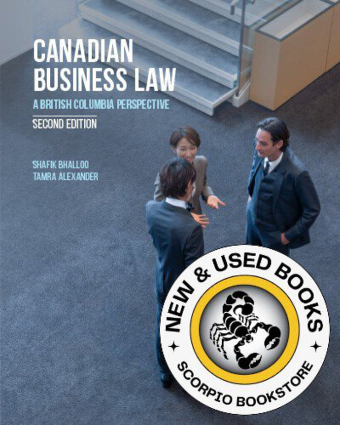 *NYP COMING AUG 2024* Canadian Business Law A British Columbia Perspective 2nd Edition by Shafik Bhalloo 9781774626504