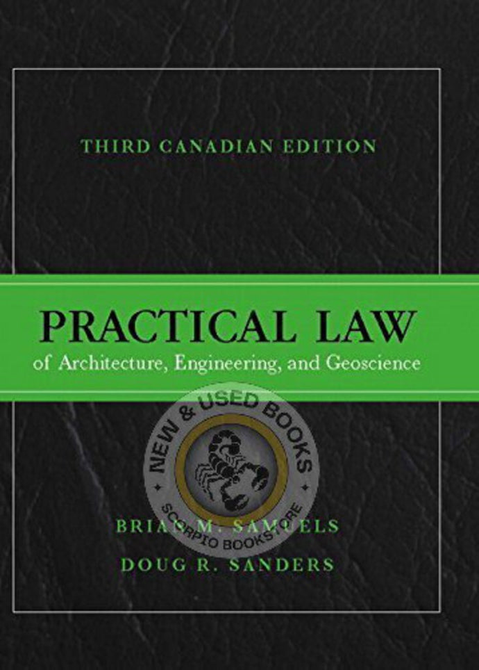 Practical Law of Architecture, Engineering, and Geoscience 3rd Canadian Edition by Brian M. Samuels 9780133575231 (USED:LIKENEW; very minor tear on one page) *100f [ZZ]