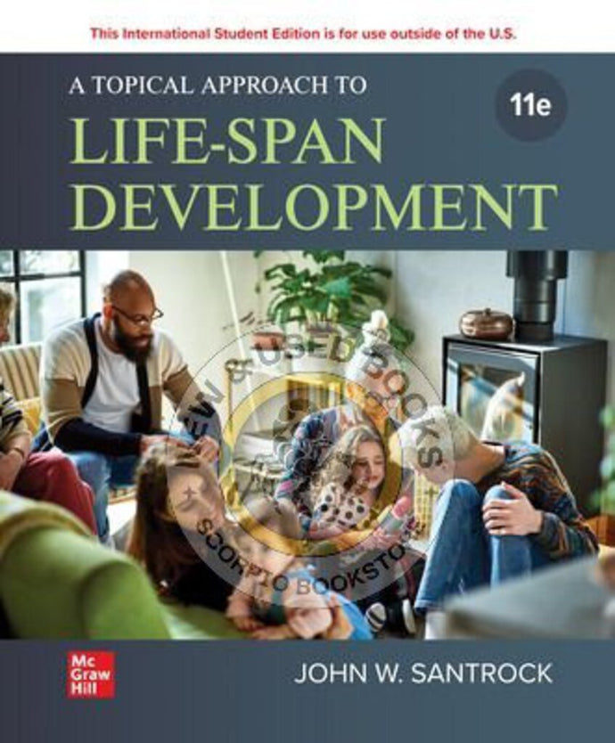 *PRE-ORDER, APPROX 5-7 BUSINESS DAYS* A Topical Approach to Life-span Development 11th Edition by John W. Santrock 9781265179380