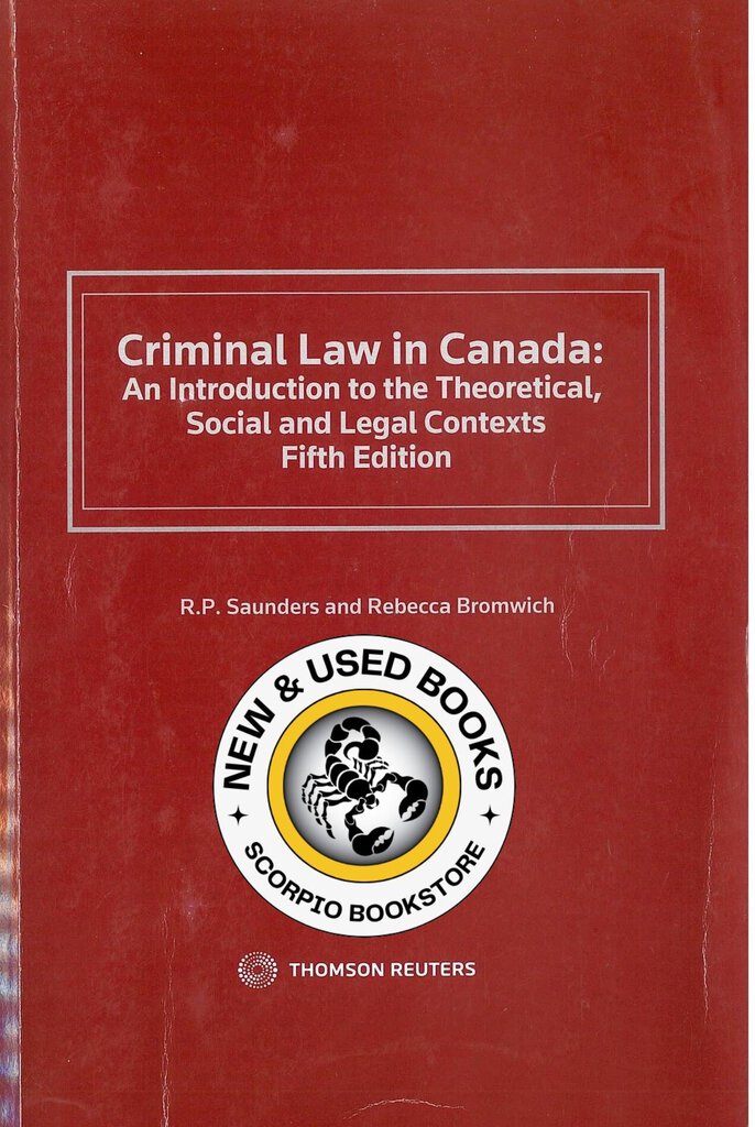*PRE-ORDER, APPROX 4-6 BUSINESS DAYS* Criminal Law in Canada 5th Edition by Ronald P. Saunders 9780779872985