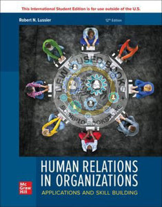 *PRE-ORDER, APPROX 5-7 BUSINESS DAYS* Human Relations in Organizations 12th Edition by Robert N. Lussier 9781265129552