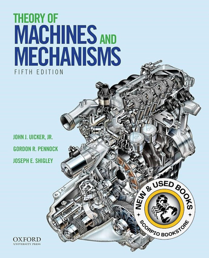 *PRE-ORDER, APPROX 4-6 BUSINESS DAYS* Theory of Machines and Mechanisms 5th edition by John J. Uicker 9780190264482