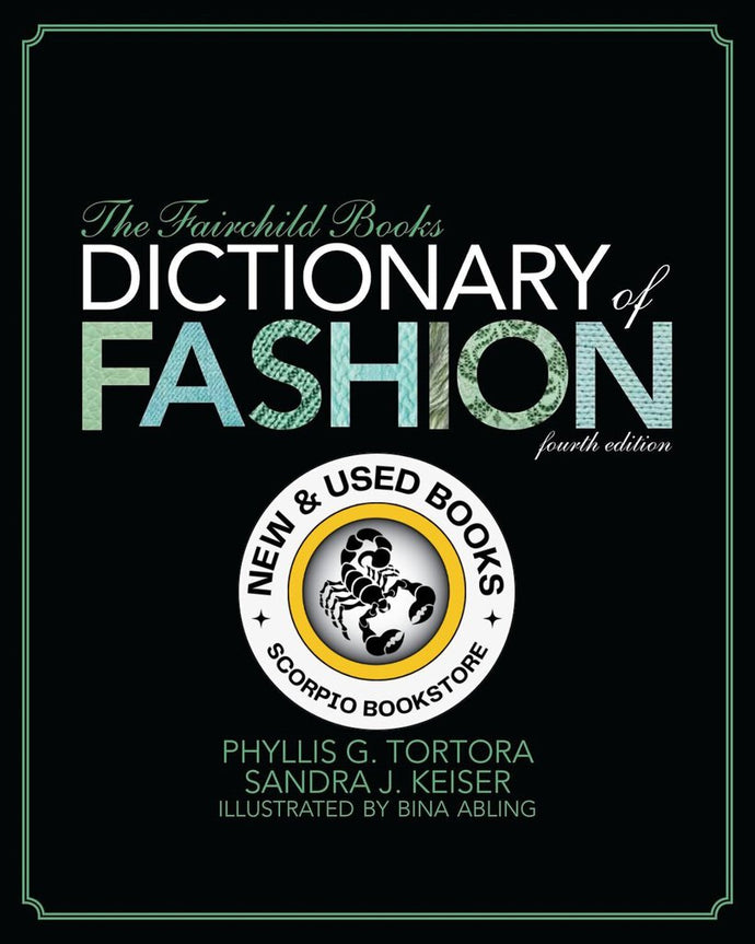 The Fairchild Books Dictionary of Fashion 4th Edition by Phyllis G. Tortora 9781609014896 *AVAILABLE FOR NEXT DAY PICK UP* *c26 *SAN