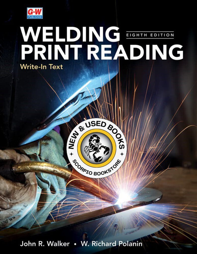 Welding Print Reading 8th Edition by John R. Walker 9781685845728 *39c [ZZ]