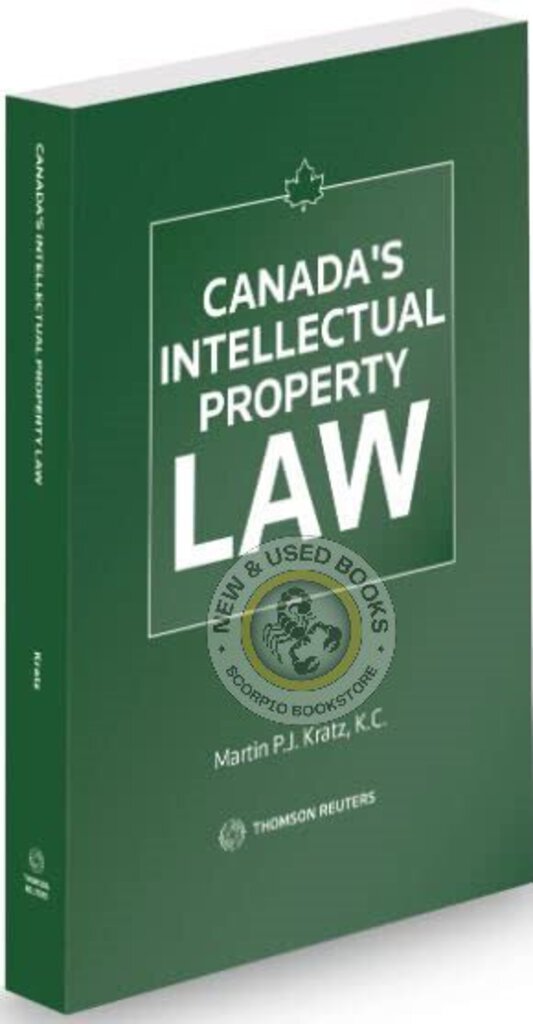 *PRE-ORDER, APPROX 4-6 BUSINESS DAYS* Canada's Intellectual Property Law 4th Edition by Martin Kratz 9780779899432
