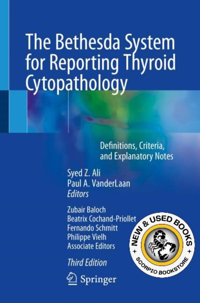 *PRE-ORDER, APPROX 2-3 BUSINESS DAYS, made-on-demand* Bethesda System for Reporting Thyroid Cytopathology 3rd Edition by Syed Z. Ali 9783031280450