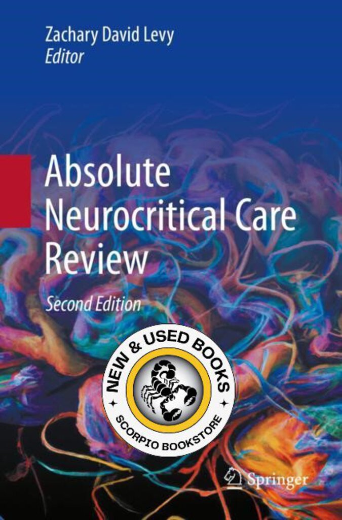 *PRE-ORDER, APPROX 2-3 BUSINESS DAYS, made-on-demand* Absolute Neurocritical Care Review 2nd Edition by Zachary David Levy 9783031248290