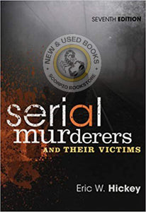 *PRE-ORDER, APPROX 4-6 BUSINESS DAYS* Serial Murderers and Their Victims 7th edition by Eric W. Hickey 9781305261693