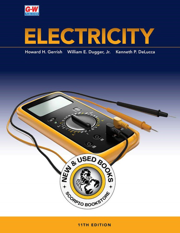 Electricity 11th Edition by Howard H. Gerrish 9781635634723 (USED:VERYGOOD) *AVAILABLE FOR NEXT DAY PICK UP* *T73 *TBC [ZZ]