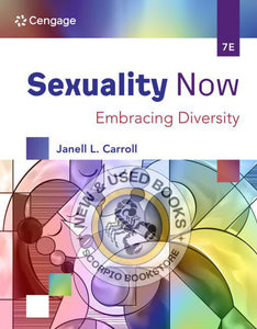 *PRE-ORDER, APPROX 4-6 BUSINESS DAYS* Sexuality Now Embracing Diversity 7th Edition by Janell L. Carroll 9780357947050