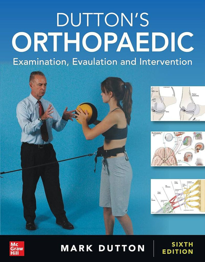 *PRE-ORDER, APPROX 7-10 BUSINESS DAYS, may be backordered* Dutton's Orthopaedic: Examination, Evaluation and Intervention 6th edition by Mark Dutton 9781264259076