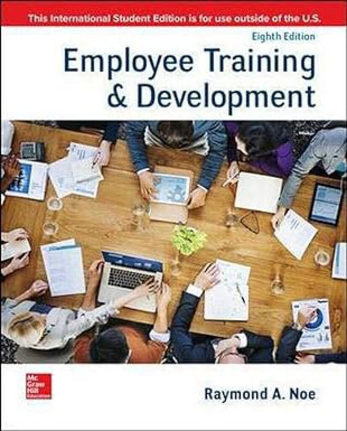 Employment Training And Development 8th edition by Raymond Noe (USED:GOOD; highlights, markings, some writing) *122b [ZZ]