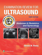 *PRE-ORDER, APPROX 7-10 BUSINESS DAYS* Examination Review for Ultrasound: Abdomen and Obstetrics & Gynecology 3rd edition by Steven Penny 9781975185480 [ZZ]