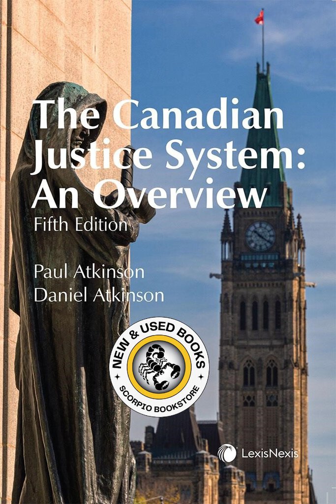 Canadian Justice System An Overview 5th edition by Atkinson 9780433506881 *FINAL SALE* *86e