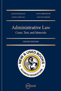 Administrative Law Cases Text and Materials 8th Edition by Gerald Heckman Gus Van Harten 9781772555264 *141b [ZZ] *SPECIAL PRICING, FINAL SALE*