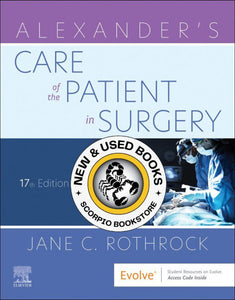 Alexander's Care of the Patient in Surgery 17th edition by Jane C. Rothrock 9780323776806 *72G