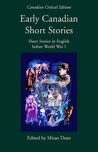 Early Canadian Short Stories by Misao Dean 9781896133157 (USED:VERYGOOD) *48a