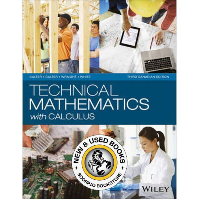 Technical Mathematics with Calculus 3rd Canadian Edition by Michael A. Calter 9781118962145 (USED:GOOD) *109b