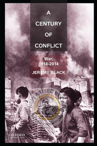 A Century of Conflict by Jeremy Black 9780199372324 (USED:GOOD; highlights) *92a [ZZ]