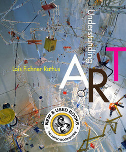 *PRE-ORDER, APPROX 4-6 BUSINESS DAYS* Understanding Art 11th Edition by Lois Fichner-Rathus 9781285859293