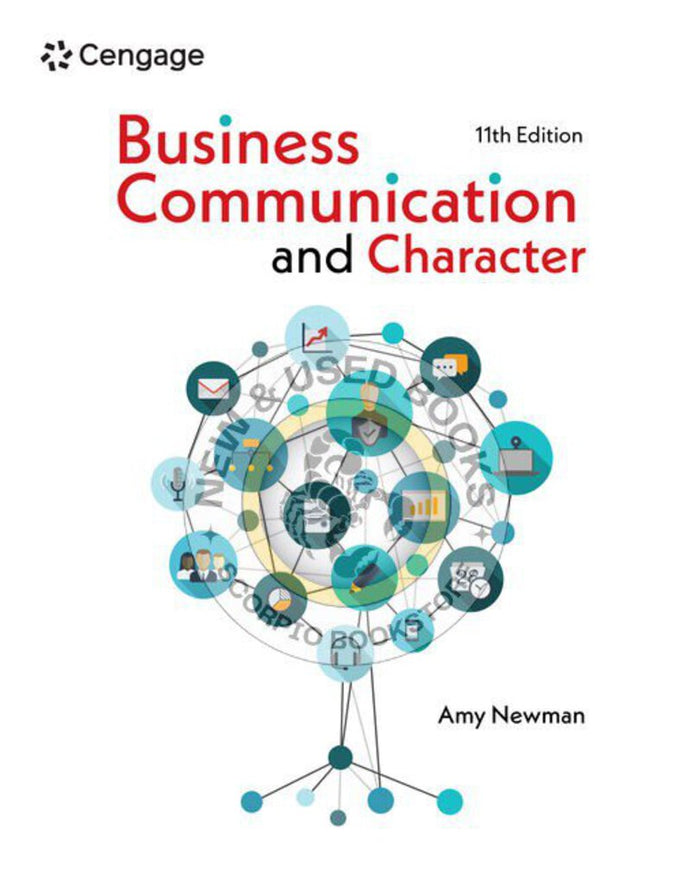 *PRE-ORDER, APPROX 4-6 BUSINESS DAYS* Business Communication and Character 11th Edition by Amy Newman 9780357718131