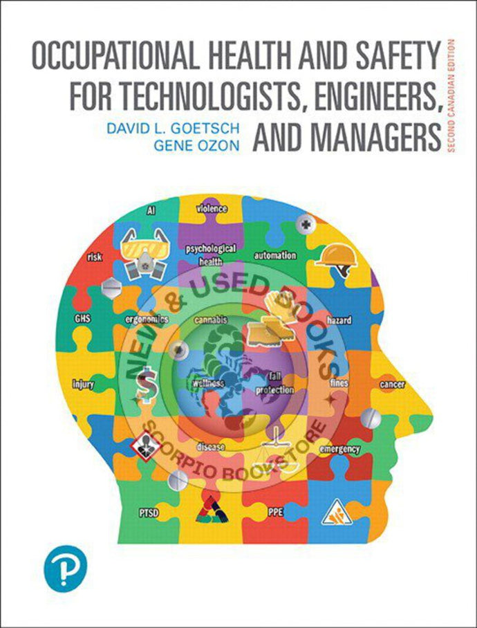 *PRE-ORDER, APPROX 4-6 BUSINESS DAYS* Occupational Health and Safety for Technologists, Engineers, and Managers 2nd Canadian Edition by David L. Goetsch 9780134681719 *99f [ZZ]
