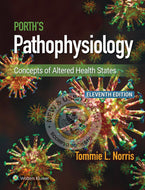 Porth's Pathophysiology 11th Edition by Tommie L. Norris 9781975176846 *71d