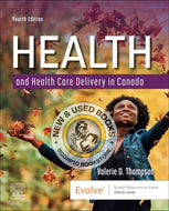 Health and Health Care Delivery in Canada 4th edition by Valerie D. Thompson 9780323872881 (USED:LIKENEW; minor highlights) *74d