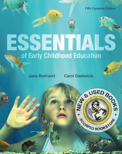 Essentials of Early Childhood Education 5th Canadian Edition by Jane Bertrand 9780176531751 (USED:GOOD) *60a