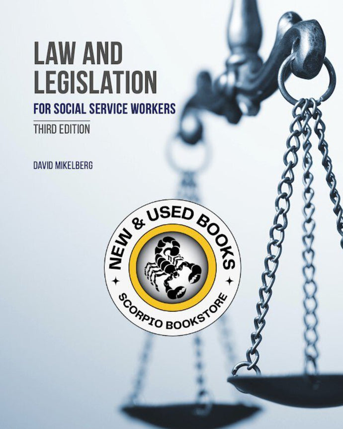 Law and Legislation for Social Service Workers 3rd Edition by David Mikelberg 9781774620922 *130e [ZZ]