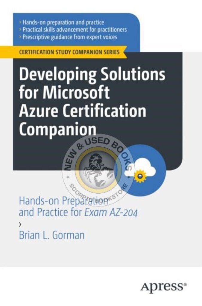 Developing Solutions for Microsoft Azure Certification Companion by Brian L. Gorman 9781484292990 (USED:VERYGOOD) *AVAILABLE FOR NEXT DAY PICK UP* *Z334 [ZZ]