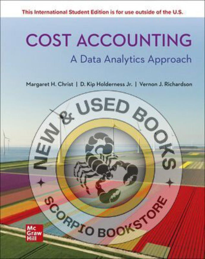 *PRE-ORDER, APPROX 7-10 BUSINESS DAYS* Cost Accounting A Data Analytics Approach: 2024 Release By Margaret H. Christ 9781264390199