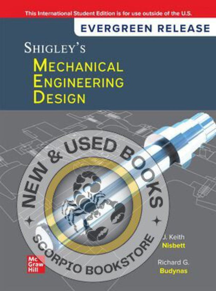 Shigley's Mechanical Engineering Design 2024 Release By Keith J. Nisbett 9781266929892 *126g [ZZ]