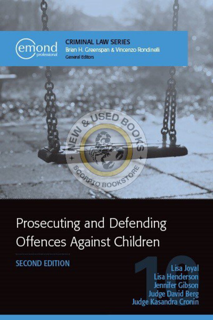 *PRE-ORDER, APPROX 2-3 BUSINESS DAYS* Prosecuting and Defending Offences Against Children 2nd Edition by Lisa Joyal 9781774623732
