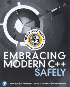 Embracing Modern C++ Safely by John Lakos 9780137380350 (USED:GOOD) *AVAILABLE FOR NEXT DAY PICK UP* *Z322 [ZZ]