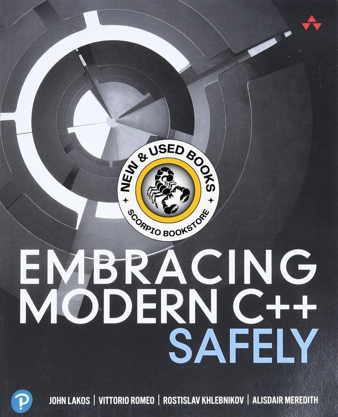 Embracing Modern C++ Safely by John Lakos 9780137380350 (USED:GOOD) *AVAILABLE FOR NEXT DAY PICK UP* *Z322 [ZZ]