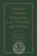 *PRE-ORDER, APPROX 4-6 BUSINESS DAYS* Canadian Collective Bargaining Law 3rd Edition by Wesley B. Rayner 9780433488170 [ZZ]