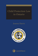 *PRE-ORDER, APPROX 7-10 BUSINESS DAYS* Child Protection Law in Ontario by Joanna Harris 9780433506928