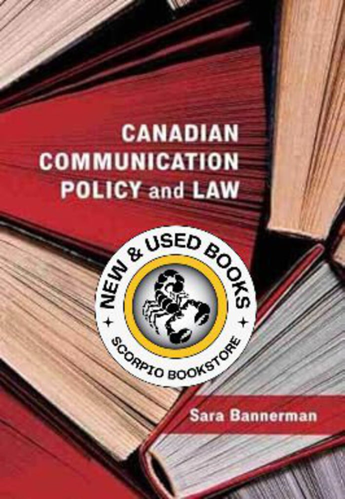 Canadian Communication Policy and Law by Sara Bannerman 9781773381725 (USED:ACCEPTABLE) *AVAILABLE FOR NEXT DAY PICK UP* *TBC10 [ZZ]
