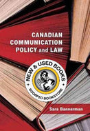 Canadian Communication Policy and Law by Sara Bannerman 9781773381725 (USED:ACCEPTABLE) *AVAILABLE FOR NEXT DAY PICK UP* *TBC10 [ZZ]