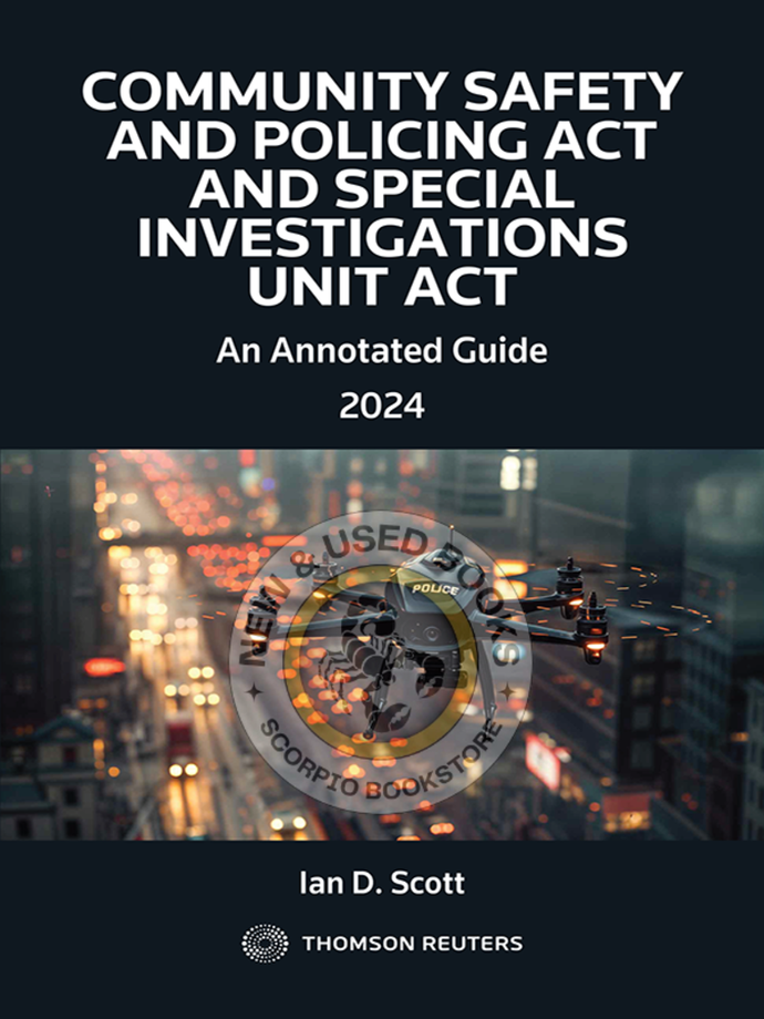 *PRE-ORDER, APPROX 4-6 BUSINESS DAYS* Community Safety and Policing Act and Special Investigations Unit Act 2024 by Ian D. Scott 9781038205650