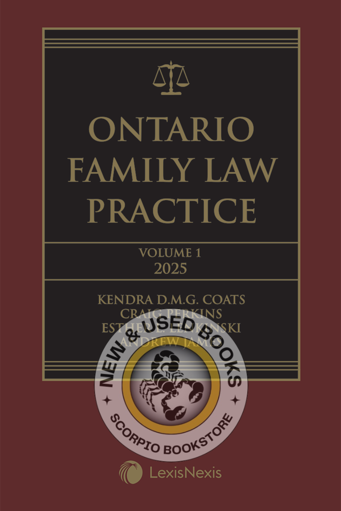 Ontario Family Law Practice 2025 Edition (Volume 1) + Related Materials (Volume 2) – Student Edition by Kendra D. M. G. Coats 9780433532781 *88f [ZZ]