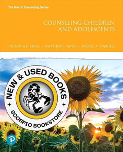 *PRE-ORDER, APPROX 4-6 BUSINESS DAYS* Counseling Children and Adolescents by Victoria E. Kress 9780134745138