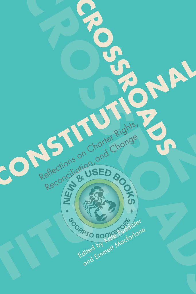Constitutional Crossroads by Kate Puddister 9780774867917 (USED:VERYGOOD) *AVAILABLE FOR NEXT DAY PICK UP* *T99 *TBC [ZZ]