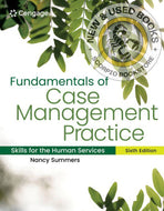 Fundamentals of Case Management Practice Skills for the Human Services 6th edition By Nancy Summers 9780357935903 *21d [ZZ]