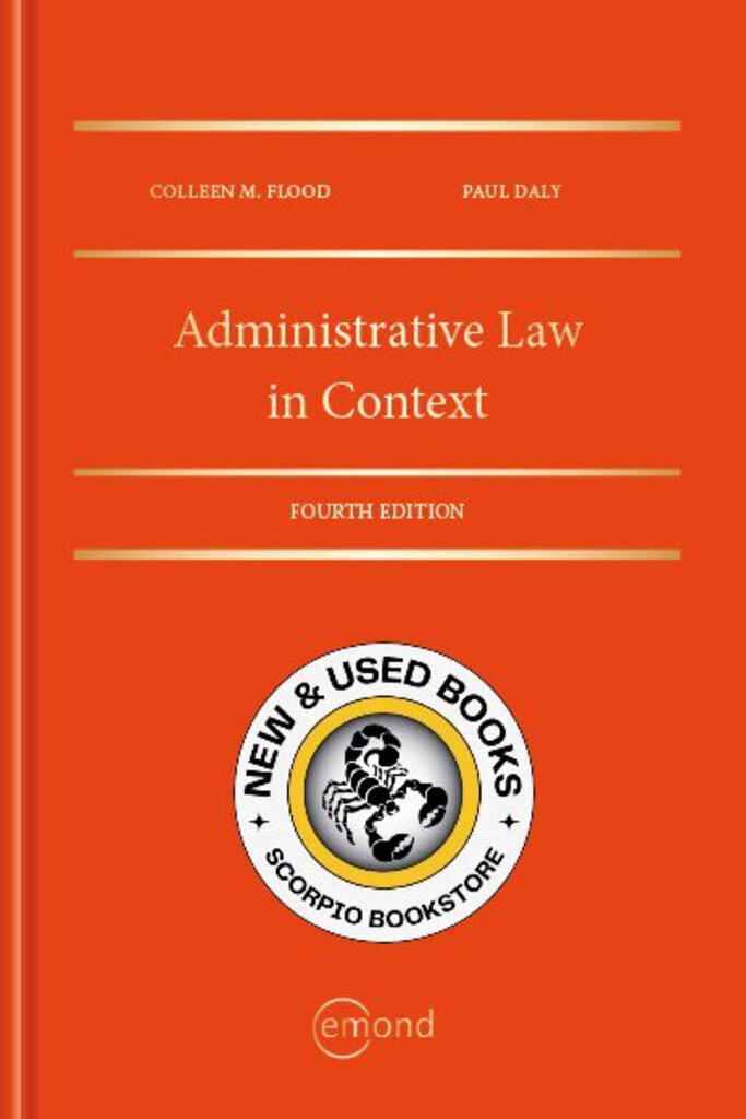 *PRE-ORDER, APPROX 2-3 BUSINESS DAYS* Administrative Law in Context 4th Edition by Colleen M. Flood 9781774621165 *130g [ZZ]