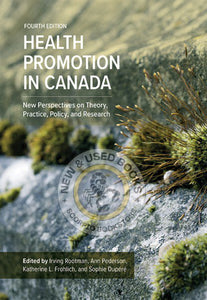 *PRE-ORDER, APPROX 4-6 BUSINESS DAYS* Health Promotion in Canada 4th edition by Irving Rootman 9781773380063